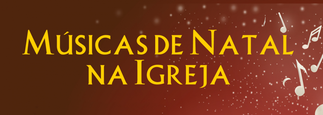 Músicas de Natal na Igreja