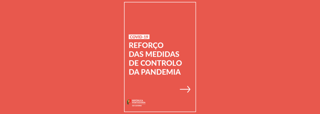 Reforço das medidas de controlo de pandemia COVID-19