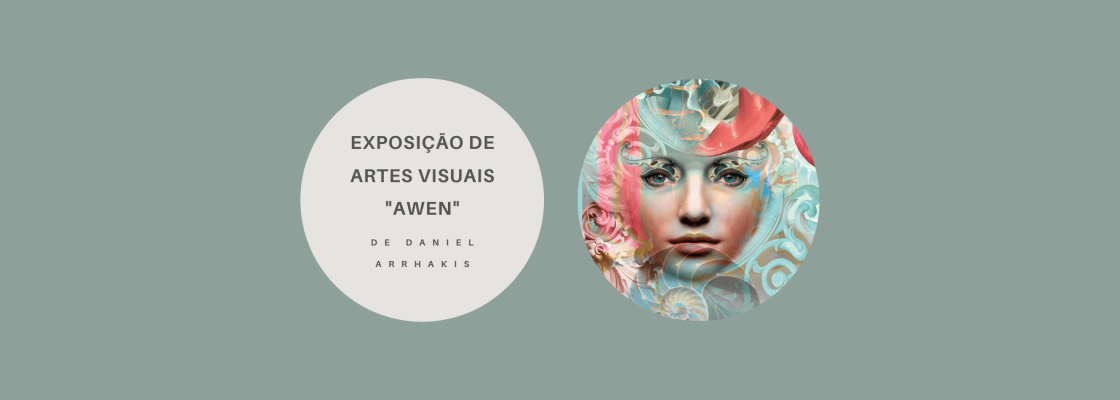 Exposição de Artes Visuais “Awen”