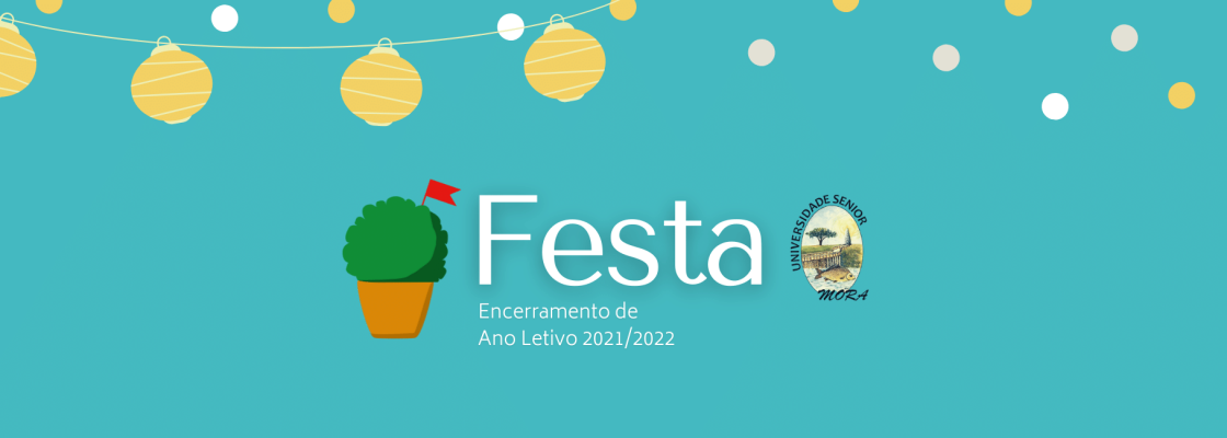 Festa de Encerramento de Ano Letivo – Universidade Sénior