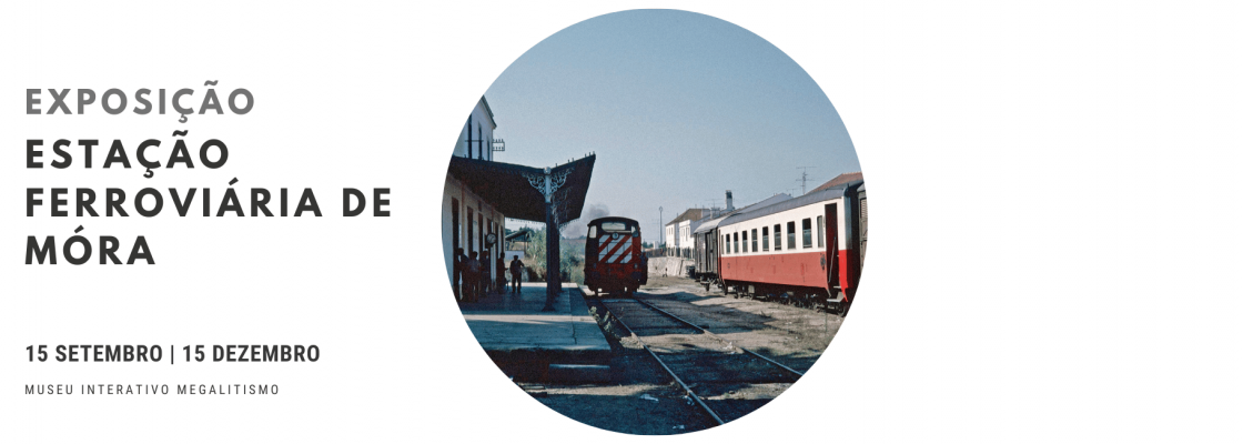 Exposição “Estação Ferroviária de Móra”