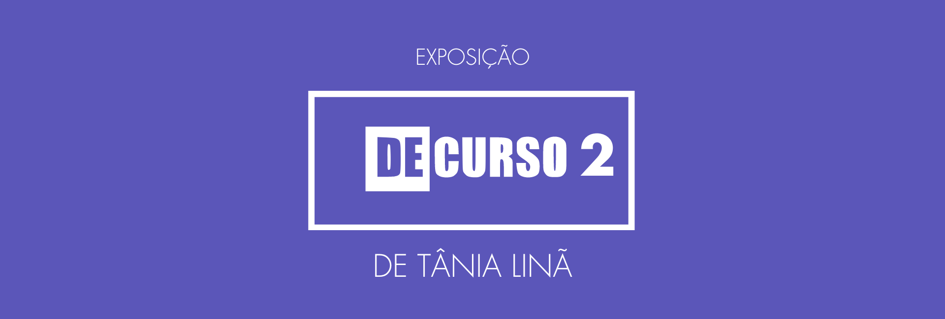 Exposição Decurso 2