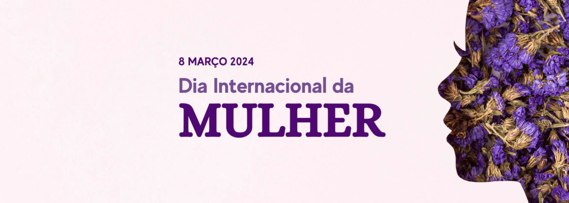 Dia Internacional da Mulher