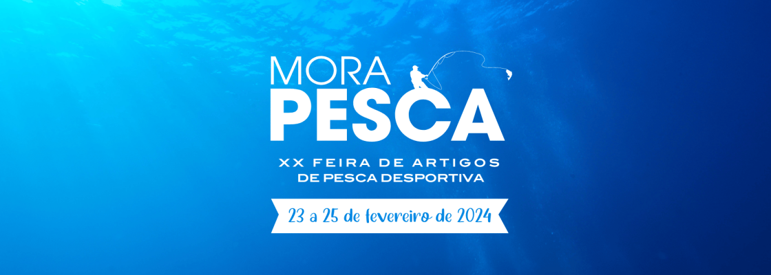 MoraPesca – XX Feira de Artigos de Pesca Desportiva