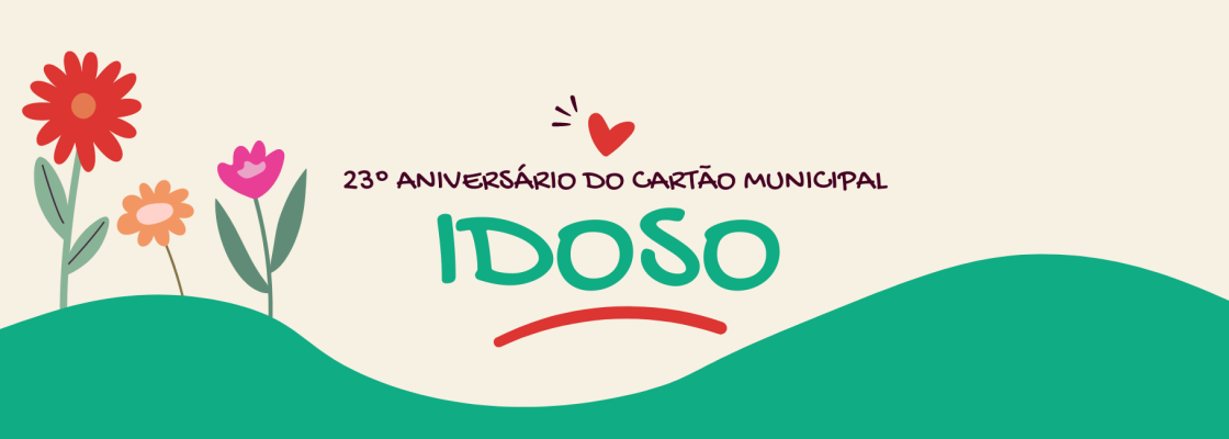 23º Aniversário do Cartão Municipal do Idoso