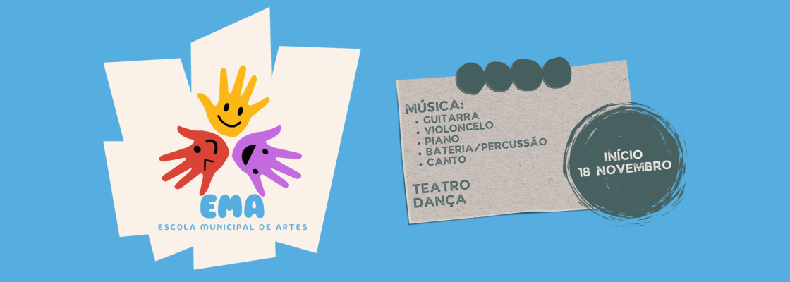 Inscreve-te já na Escola Municipal de Artes