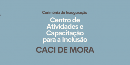 Cerimónia de Inauguração | CACI Mora