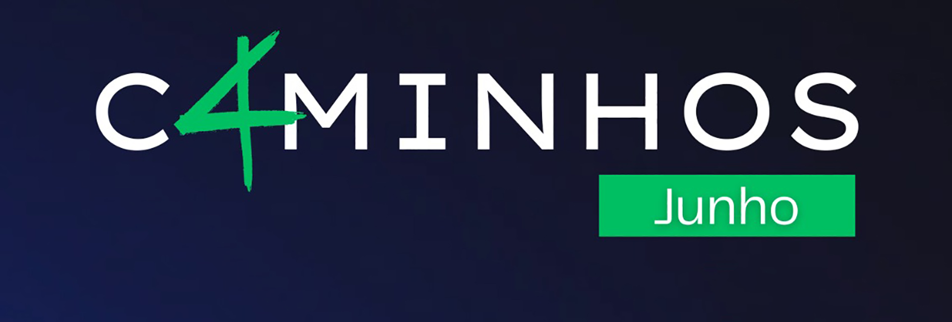 C4minhos | Junho