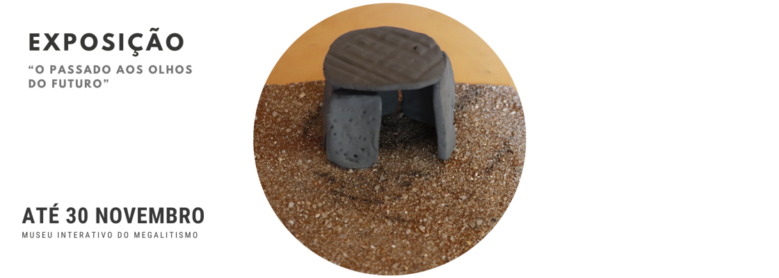 Exposição “O Passado aos olhos do futuro”