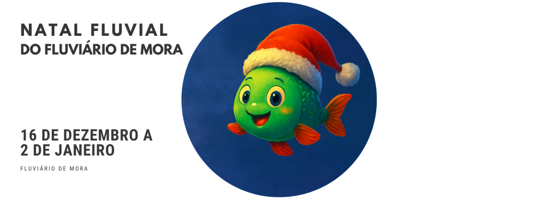 Natal Fluvial do Fluviário de Mora