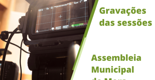 Gravação das sessões da Assembleia Municipal de Mora
