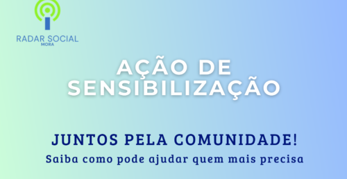 Radar Social de Mora sensibiliza comunidade durante o mês de março