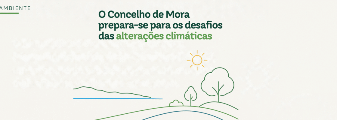 Plano Municipal de Ação Climática de Mora em elaboração